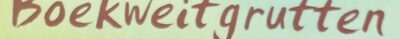 Boekweitgrutten